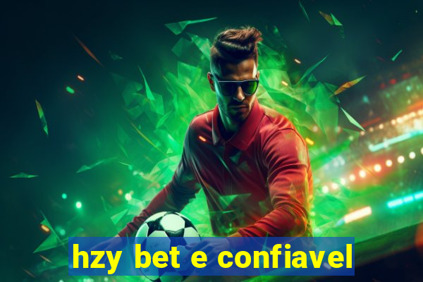 hzy bet e confiavel